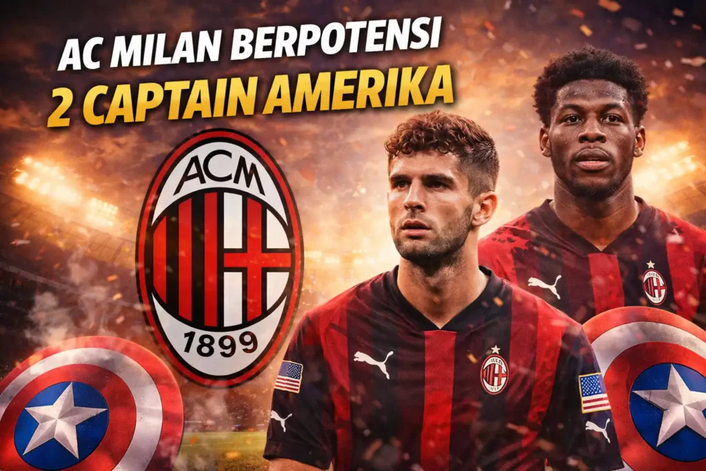 AC Milan Berpotensi Punya 2 Captain Amerika